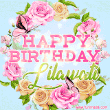 A charming animated GIF featuring 'Happy Birthday Lilawati' in pink and green text, surrounded by delicate roses, leaves, and fluttering butterflies on a soft light blue pastel background.