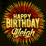 Golden 'Happy Birthday Lileigh' text accompanied by animated rainbow fireworks for a festive animated greeting.