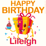 A vibrant and funny gift box character with a happy face dancing with a cupcake and the text 'Happy Birthday Lileigh,' surrounded by animated confetti and party vibes.