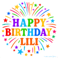 Happy Birthday Lili' GIF with rainbow-colored letters, colorful stars, and fireworks on white background.