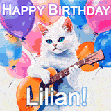 Animated GIF featuring a charming white cat with bright blue eyes strumming a guitar while colorful balloons float in the background, with 'Happy Birthday Lilian!' text.