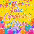 A bright and festive GIF with the text 'Feliz Cumpleaños Liliann' in Spanish in colorful fonts, surrounded by confetti, balloons, and festive banners on a vibrant yellow background.