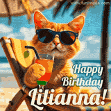 An animated orange cat wearing sunglasses, sitting on a beach chair with a tropical drink, with a festive 'Happy Birthday Lilianna!' message.