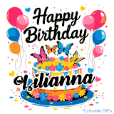 An animated birthday card for Lilianna. It features a festive cake with her name, 'Lilianna', and colorful butterflies. Floating balloons and hearts complete the joyful scene.