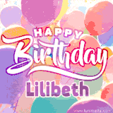A vibrant name GIF featuring colorful balloons in shades of pink, orange, and yellow with the bold text 'Happy Birthday Lilibeth' in festive fonts, creating a lively birthday vibe.