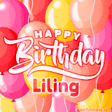 A vibrant name GIF featuring colorful balloons in shades of pink, orange, and yellow with the bold text 'Happy Birthday Liling' in festive fonts, creating a lively birthday vibe.