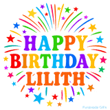 Happy Birthday Lilith' GIF with rainbow-colored letters, colorful stars, and fireworks on white background.