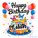 An animated birthday card for Lilith. It features a festive cake with her name, 'Lilith', and colorful butterflies. Floating balloons and hearts complete the joyful scene.