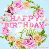 A charming animated GIF featuring 'Happy Birthday Lilitu' in pink and green text, surrounded by delicate roses, leaves, and fluttering butterflies on a soft light blue pastel background.