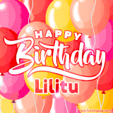 A vibrant name GIF featuring colorful balloons in shades of pink, orange, and yellow with the bold text 'Happy Birthday Lilitu' in festive fonts, creating a lively birthday vibe.