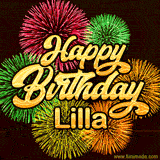 Golden text reading 'Happy Birthday Lilla' surrounded by vibrant fireworks in red, green, and yellow, set against a dark background in this celebratory birthday GIF.