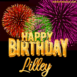 A golden 'Happy Birthday Lilley' message with vibrant fireworks in the background, creating a festive and celebratory vibe in this animated name GIF.