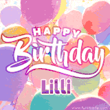 A vibrant name GIF featuring colorful balloons in shades of pink, orange, and yellow with the bold text 'Happy Birthday Lilli' in festive fonts, creating a lively birthday vibe.