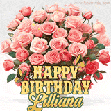 Golden 'Happy Birthday Lilliana' text beneath a vibrant bouquet of orange roses, complete with glittering butterflies and sparkling details.