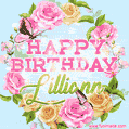A charming animated GIF featuring 'Happy Birthday Lilliann' in pink and green text, surrounded by delicate roses, leaves, and fluttering butterflies on a soft light blue pastel background.