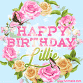 A charming animated GIF featuring 'Happy Birthday Lillie' in pink and green text, surrounded by delicate roses, leaves, and fluttering butterflies on a soft light blue pastel background.