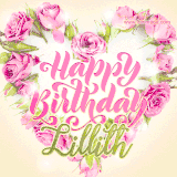 A stunning heart made of pink roses surrounds the elegant script text 'Happy Birthday Lillith' on a soft beige background. Animated sparkles add a magical and festive feel.
