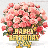 Golden 'Happy Birthday Lilly' text beneath a vibrant bouquet of orange roses, complete with glittering butterflies and sparkling details.