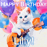Animated GIF featuring a charming white cat with bright blue eyes strumming a guitar while colorful balloons float in the background, with 'Happy Birthday Lilly!' text.