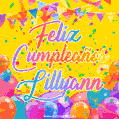 A bright and festive GIF with the text 'Feliz Cumpleaños Lillyann' in Spanish in colorful fonts, surrounded by confetti, balloons, and festive banners on a vibrant yellow background.