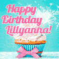 Happy Birthday Lillyanna! Elegang Sparkling Cupcake GIF Image.