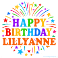 Happy Birthday Lillyanne' GIF with rainbow-colored letters, colorful stars, and fireworks on white background.
