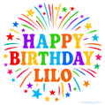 Happy Birthday Lilo' GIF with rainbow-colored letters, colorful stars, and fireworks on white background.