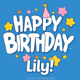 Colorful animated birthday card with the text 'HAPPY BIRTHDAY Lily!' in a white playful font surrounded by stars, hearts, and a party hat on a blue background.