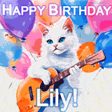 Animated GIF featuring a charming white cat with bright blue eyes strumming a guitar while colorful balloons float in the background, with 'Happy Birthday Lily!' text.