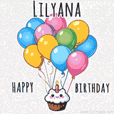 An adorable and cute cupcake with a smiley face and moving colorful balloons create a joyful birthday greeting for Lilyana in this cheerful animated greeting E-card.