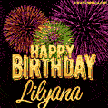 Wishing You A Happy Birthday, Lilyana! Best fireworks GIF animated greeting card.