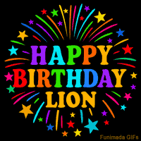 Vibrant animated GIF with 'Happy Birthday Lion' in rainbow-colored text, surrounded by colorful stars and fireworks on a black background.