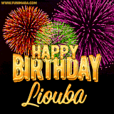 A golden 'Happy Birthday Liouba' message with vibrant fireworks in the background, creating a festive and celebratory vibe in this animated name GIF.