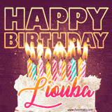 A colorful birthday cake topped with lit candles, with the words 'Happy Birthday Liouba' in bold glowing letters on a burgundy background. Animated flames add a festive touch.