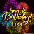 Happy Birthday, Lisa! Celebrate with joy, colorful fireworks, and unforgettable moments. Cheers!