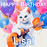 Animated GIF featuring a charming white cat with bright blue eyes strumming a guitar while colorful balloons float in the background, with 'Happy Birthday Lisa!' text.