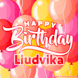 A vibrant name GIF featuring colorful balloons in shades of pink, orange, and yellow with the bold text 'Happy Birthday Liudvika' in festive fonts, creating a lively birthday vibe.
