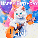 Animated GIF featuring a charming white cat with bright blue eyes strumming a guitar while colorful balloons float in the background, with 'Happy Birthday Liv!' text.