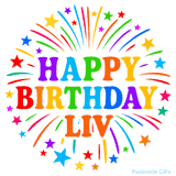 Happy Birthday Liv' GIF with rainbow-colored letters, colorful stars, and fireworks on white background.