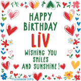 A colorful animated card for Liv’s birthday featuring playful hearts, cheerful flowers, and a handwritten message wishing smiles and sunshine.
