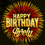 Golden 'Happy Birthday Lively' text accompanied by animated rainbow fireworks for a festive animated greeting.