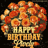 Animated bouquet of orange roses with moving butterfles and golden 'Happy Birthday Lively' text, surrounded by sparkling accents and a dark backdrop for a luxurious feel.