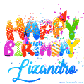 Happy Birthday Lizandro - Creative Personalized GIF With Name