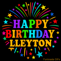Vibrant animated GIF with 'Happy Birthday Lleyton' in rainbow-colored text, surrounded by colorful stars and fireworks on a black background.