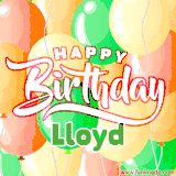 Animated GIF featuring colorful balloons in the background with the cheerful text 'Happy Birthday Lloyd'.