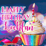 A festive animated GIF featuring a colorful cupcake with a single lit candle, sprinkles, and 'Happy Birthday Lochlan' text against a sparkling, celebratory background.