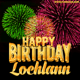 A captivating GIF with bursts of green, pink, and orange fireworks lighting up the night sky, accompanied by 'Happy Birthday Lochlann' in glowing golden text.