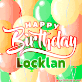 Animated GIF featuring colorful balloons in the background with the cheerful text 'Happy Birthday Locklan'.