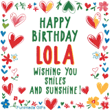 A colorful animated card for Lola’s birthday featuring playful hearts, cheerful flowers, and a handwritten message wishing smiles and sunshine.