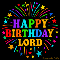 Vibrant animated GIF with 'Happy Birthday Lord' in rainbow-colored text, surrounded by colorful stars and fireworks on a black background.
